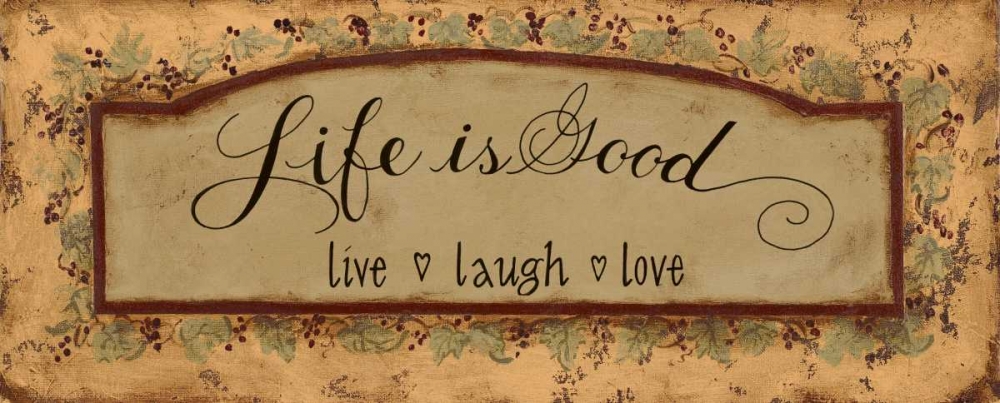 Life is Good