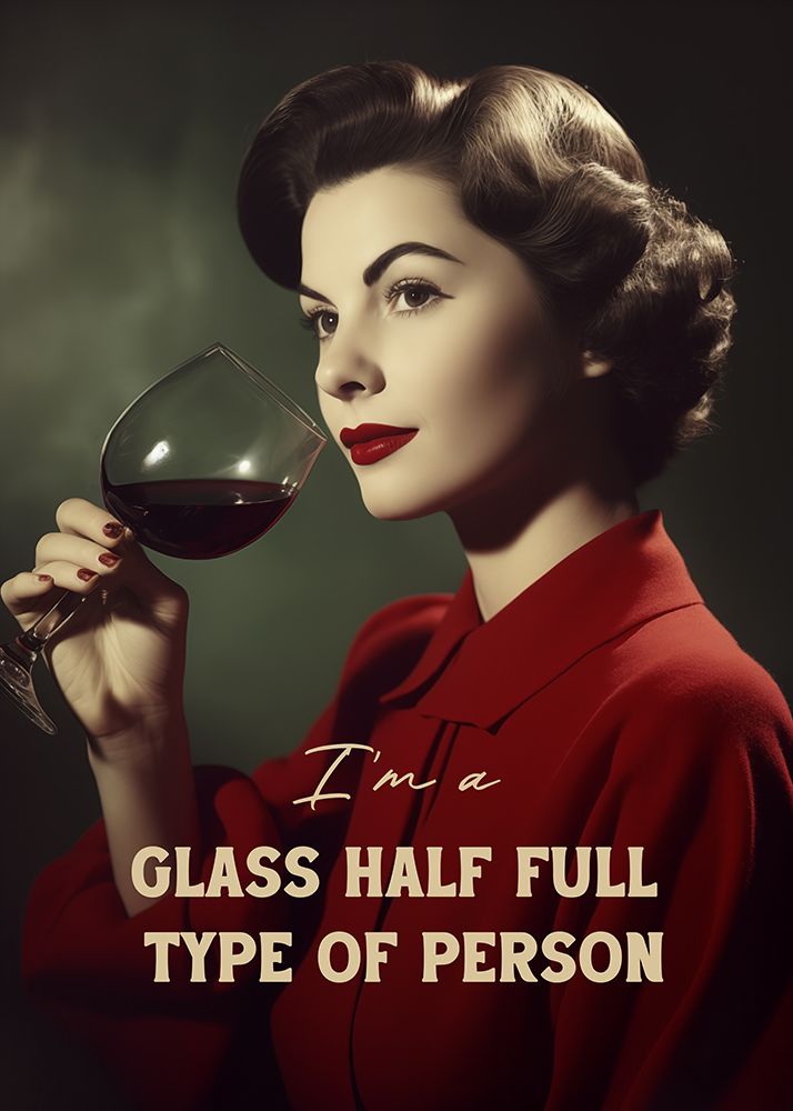 Glass Half Full Type Of Person