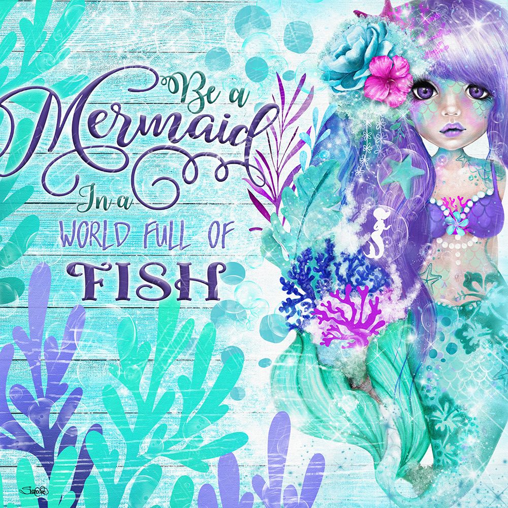 Be a Mermaid in A World full of Fish