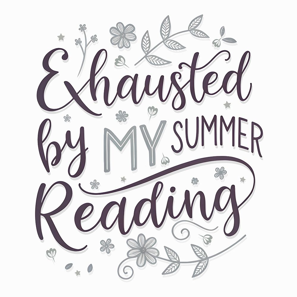 Exhausted By My Summer Reading