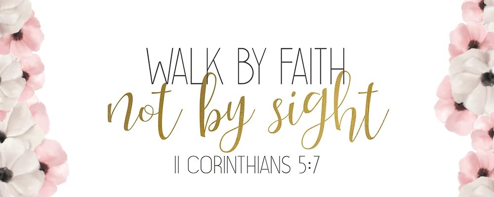 Walk by Faith