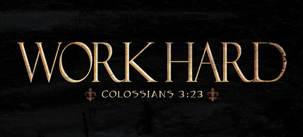Work Hard