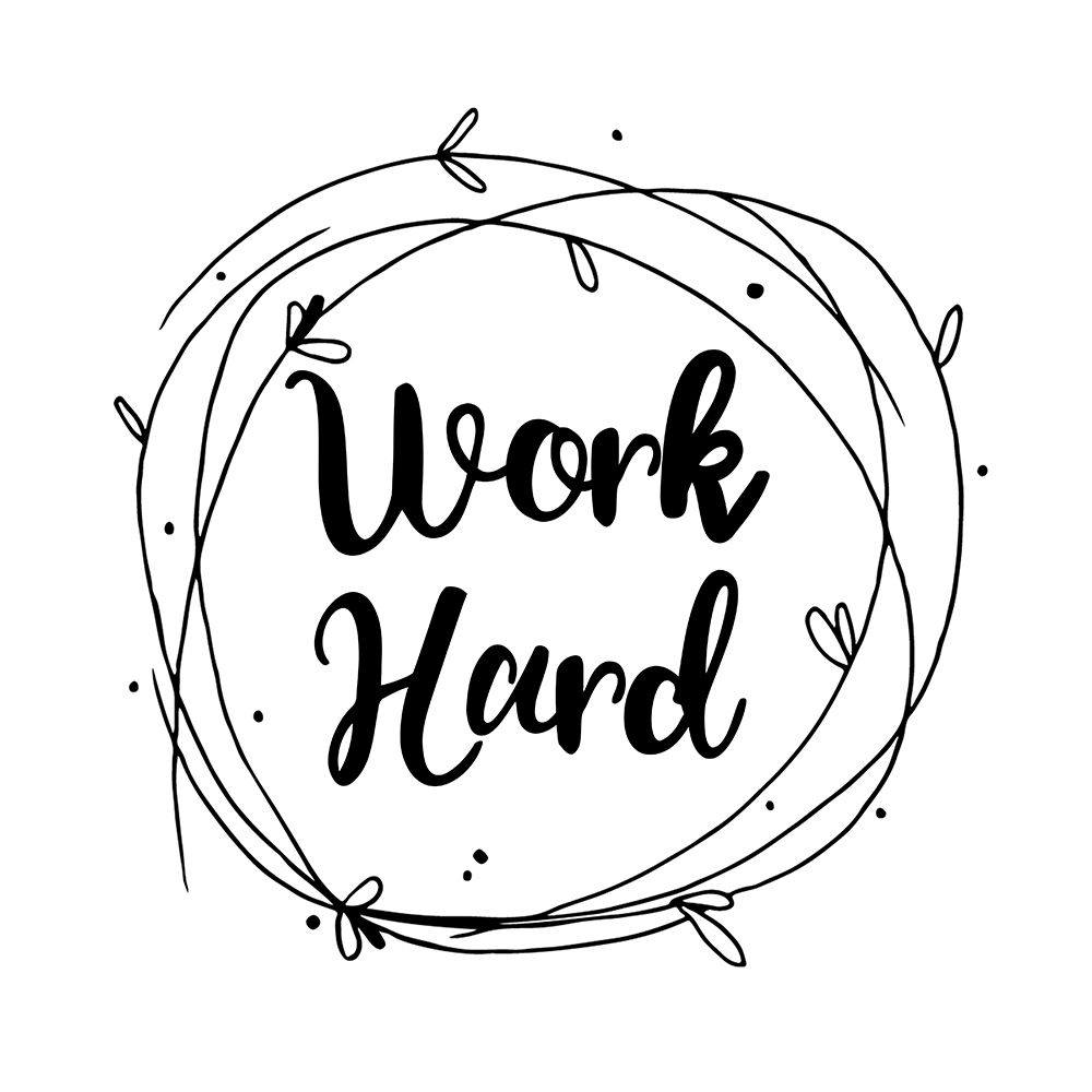 Work Hard