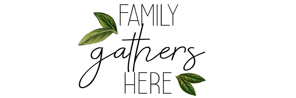 Family Gathers Here