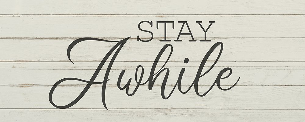 Stay Awhile