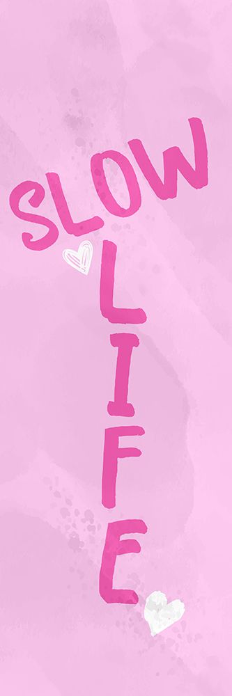 Slow Life