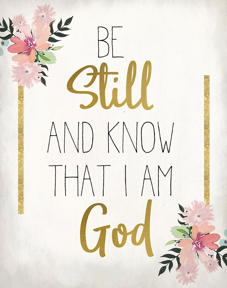 Be Still and Know