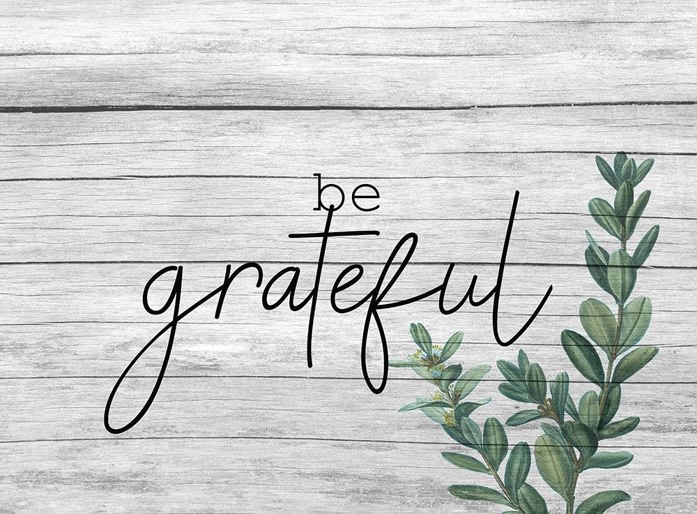 Be Grateful