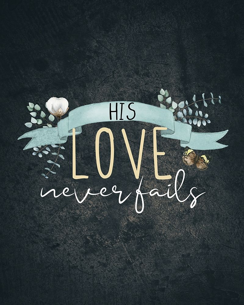 His Love Never Fails