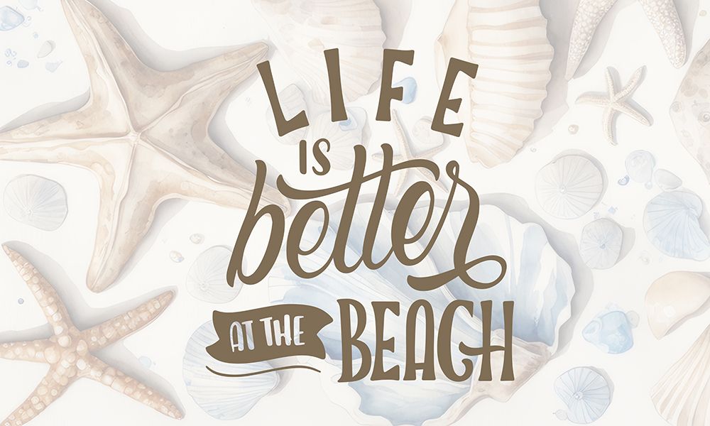 Life Is Better At The Beach