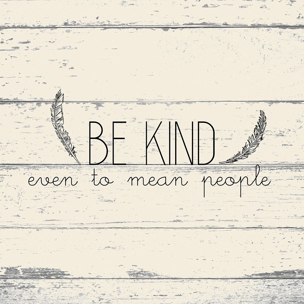 Be Kind