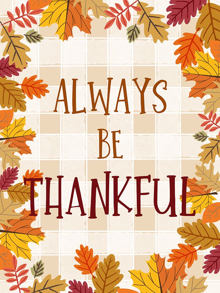 Always Be Thankful