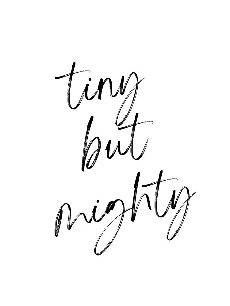 Tiny But Mighty