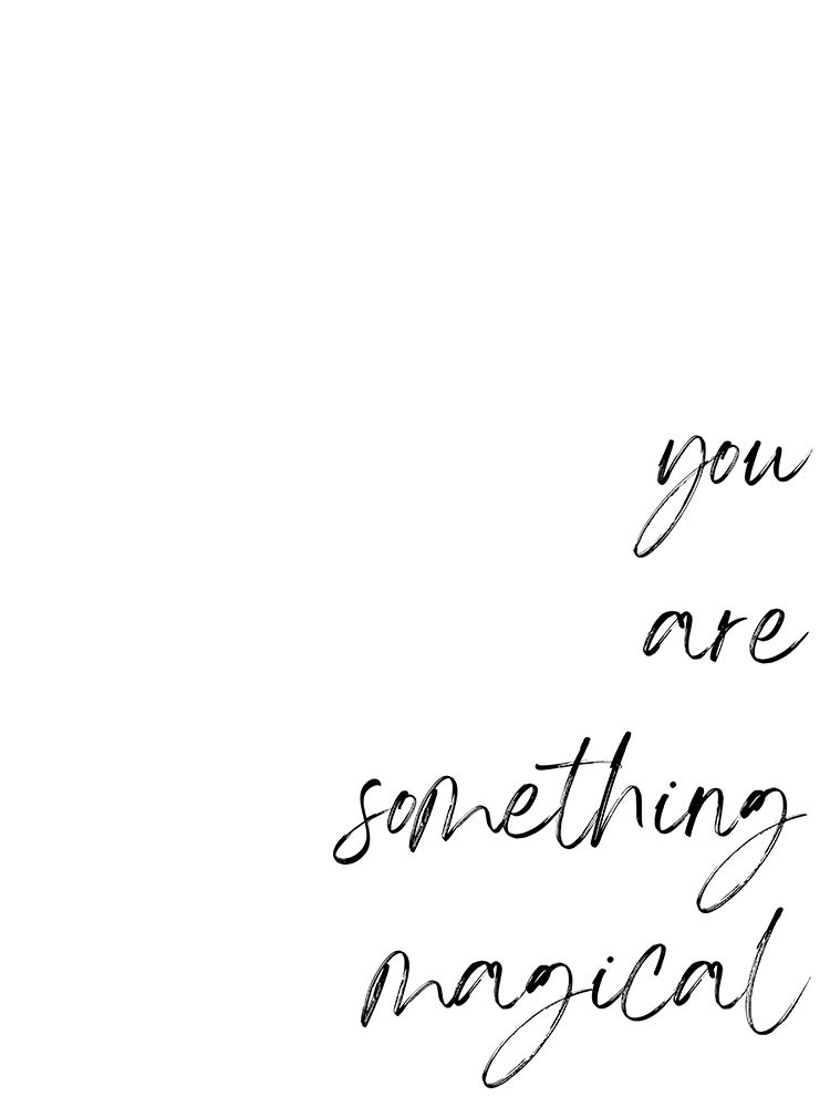 You Are Something Magical