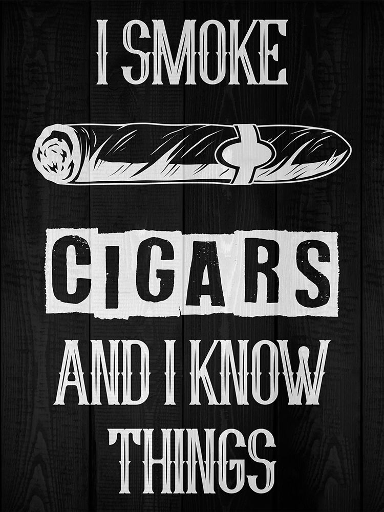 I Smoke Cigars