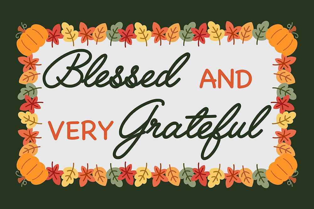 Blessed And Very Grateful