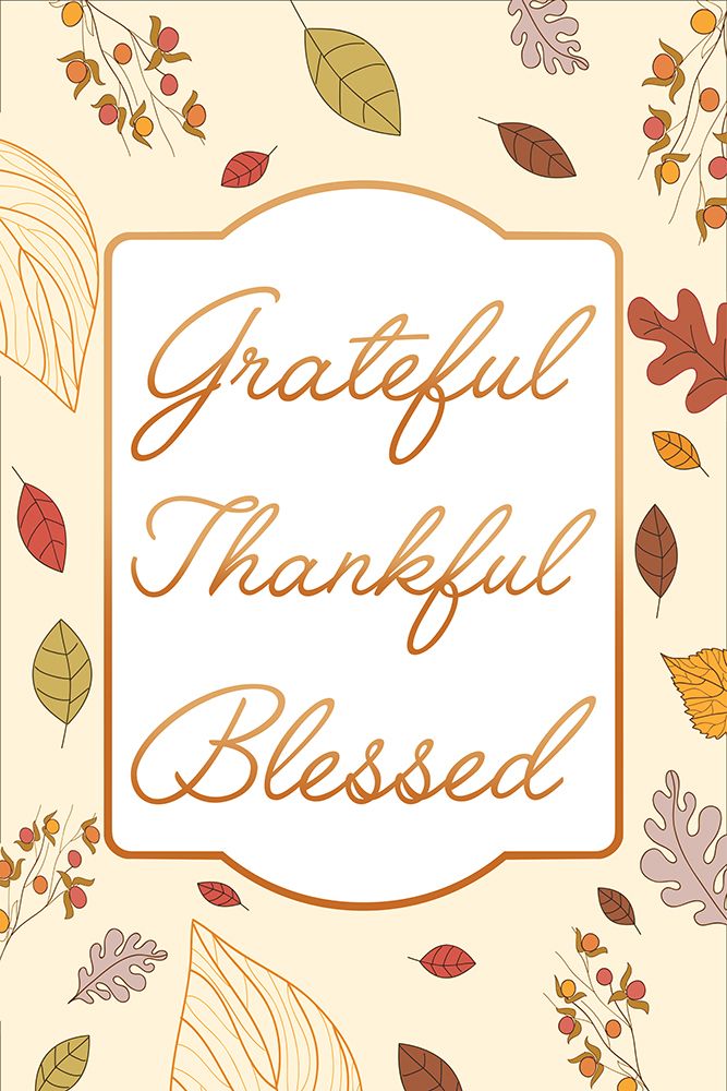 Grateful Thankful Blessed