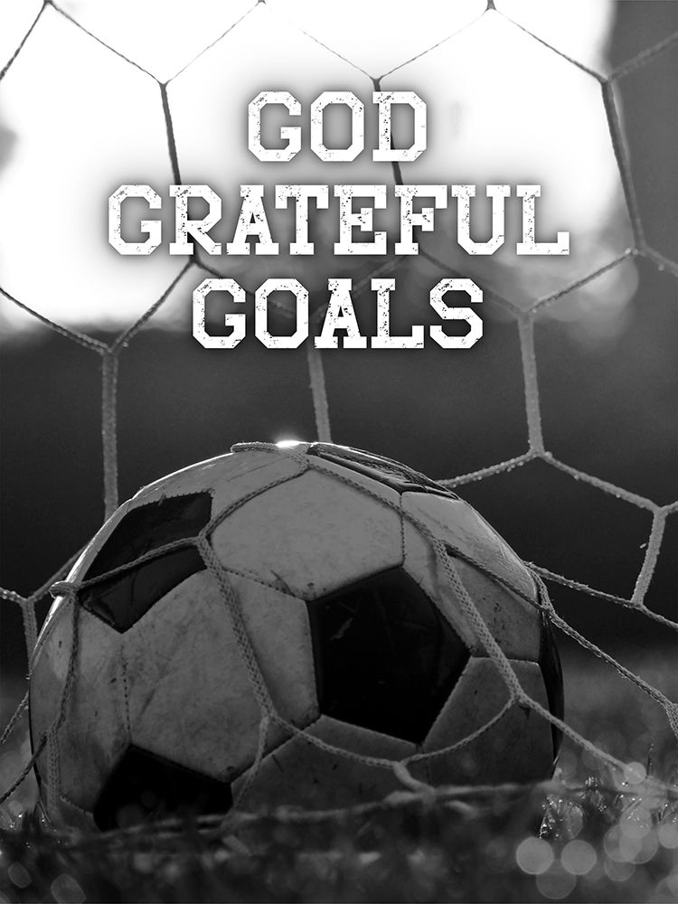 God Grateful Goals