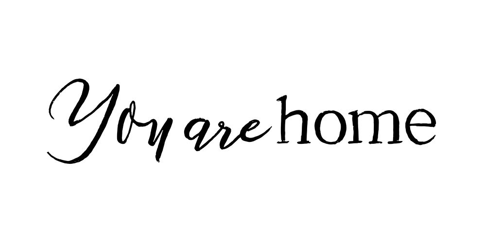 You Are Home
