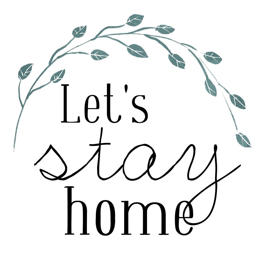 Lets Stay Home Blue