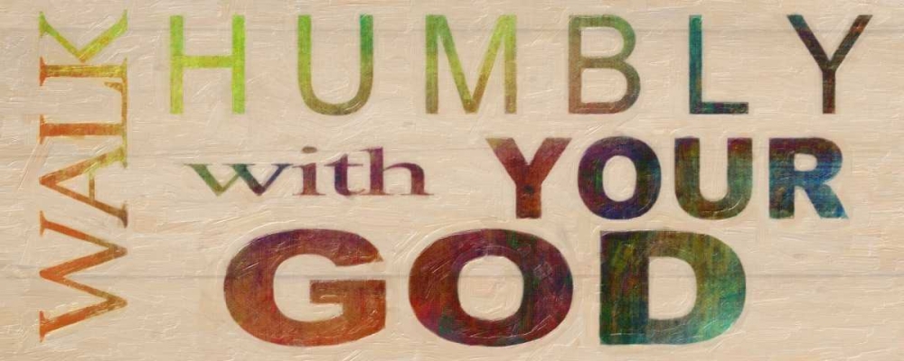 WALK HUMBLY