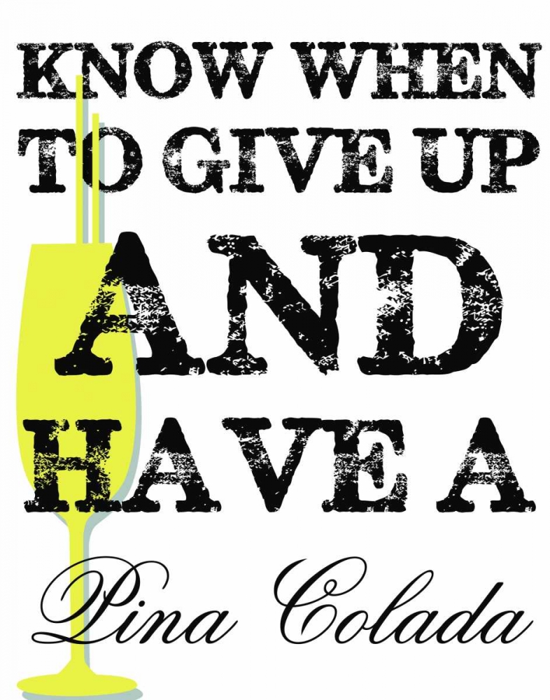 HAVE A PINA COLADA