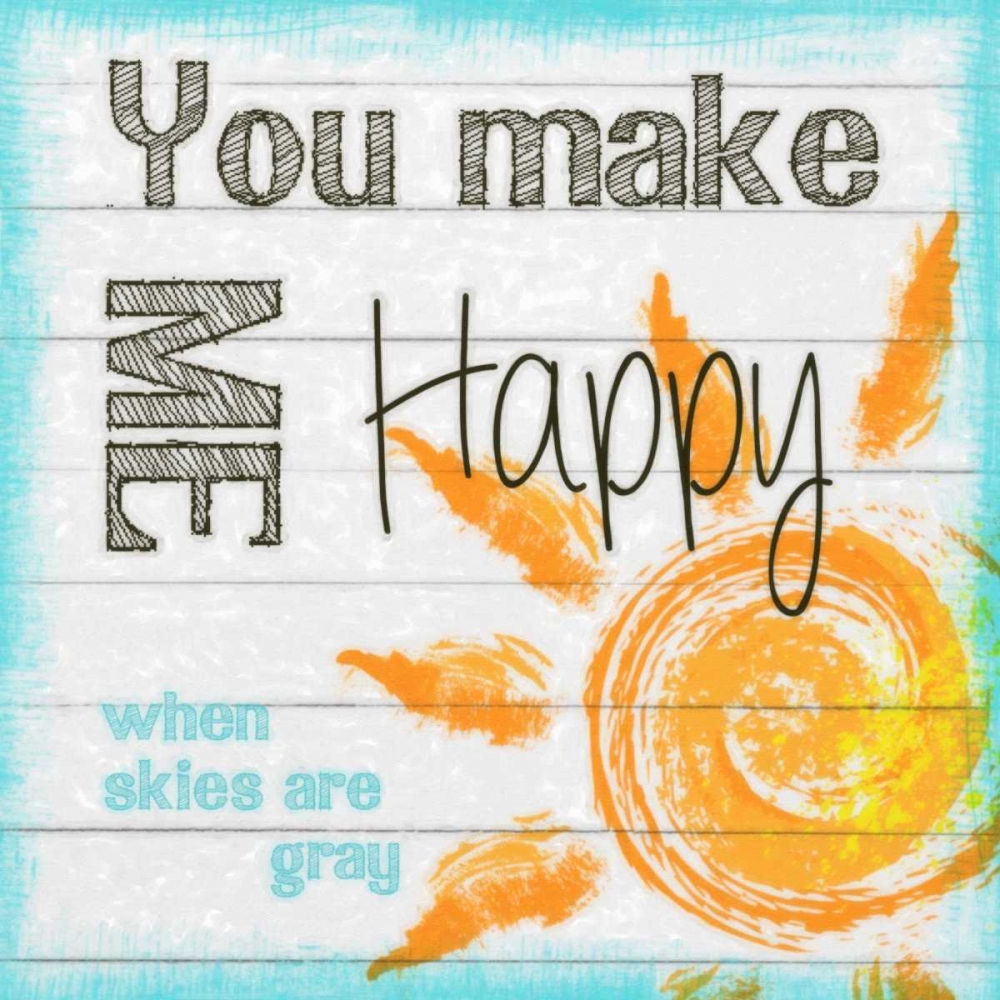 YOU MAKE ME HAPPY