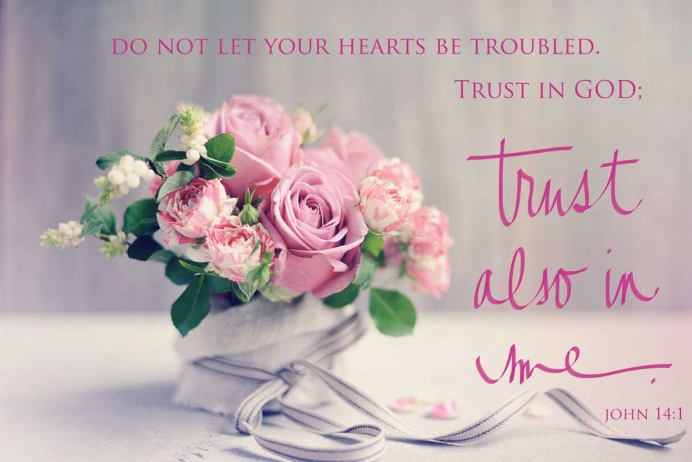 Do Not Let Your Hearts Be Troubled
