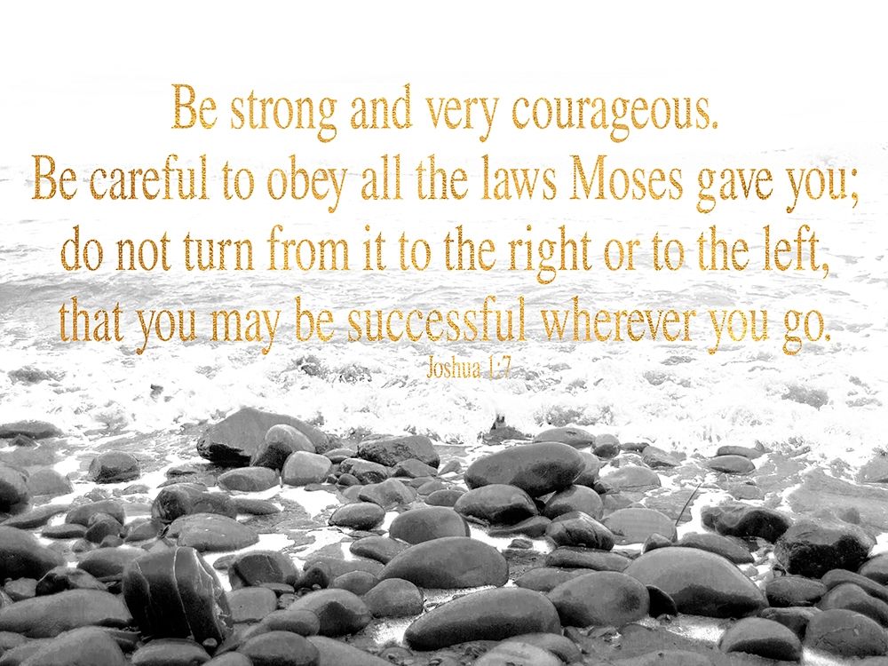 Be Strong and Courageous