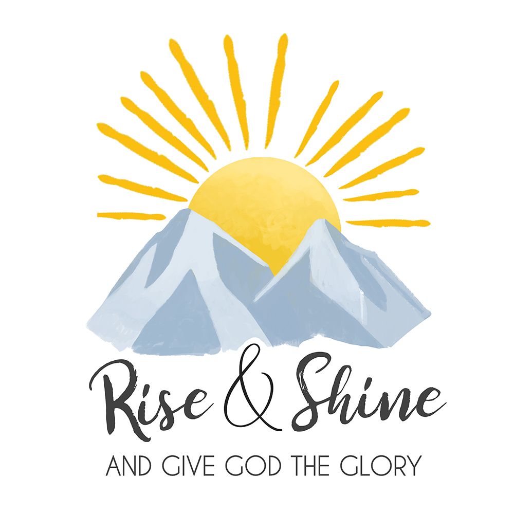Rise And Shine