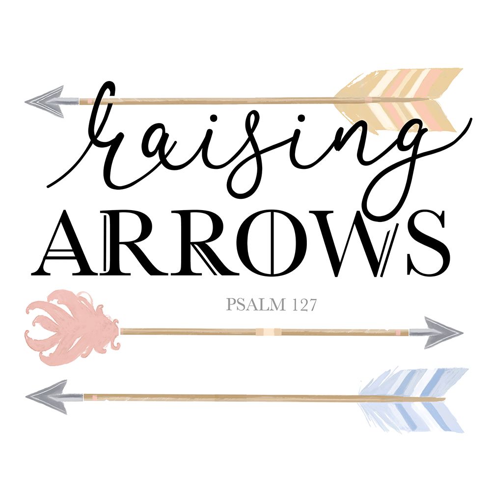Raising Arrows