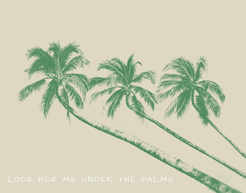 Look For Me Under the Palms