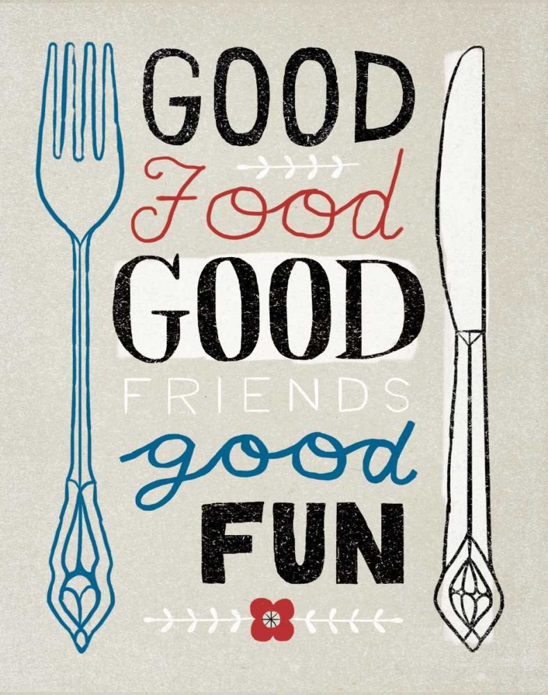 Good Food Friends Fun