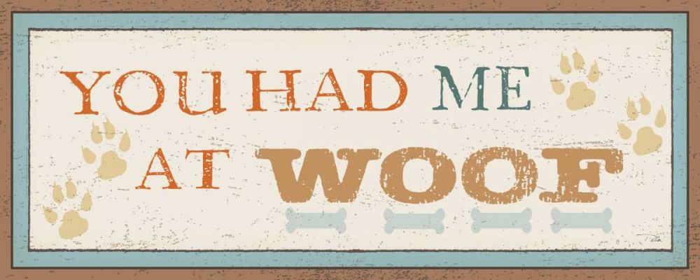 You Had Me at Woof