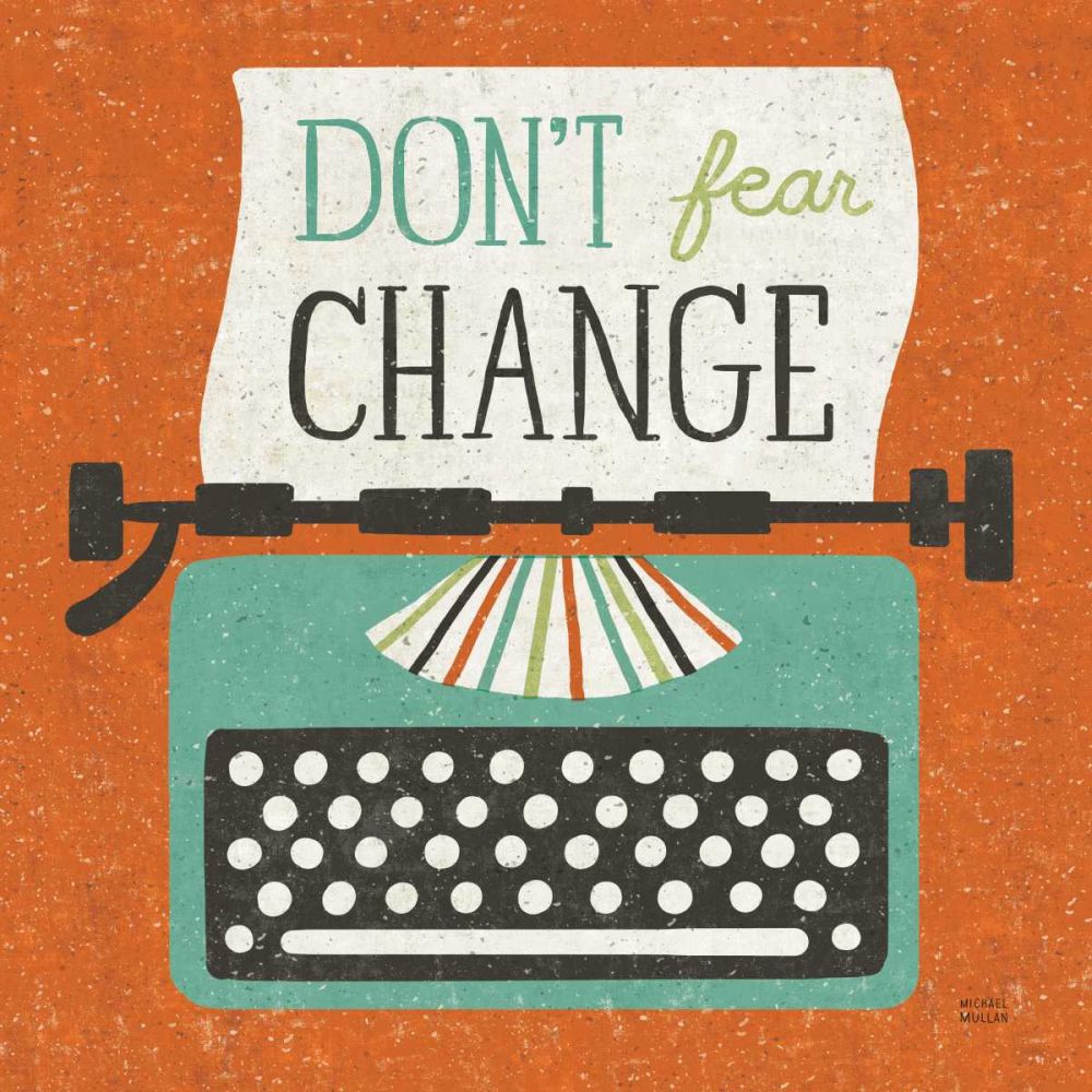 Retro Desktop Typewriter Dont Fear Change