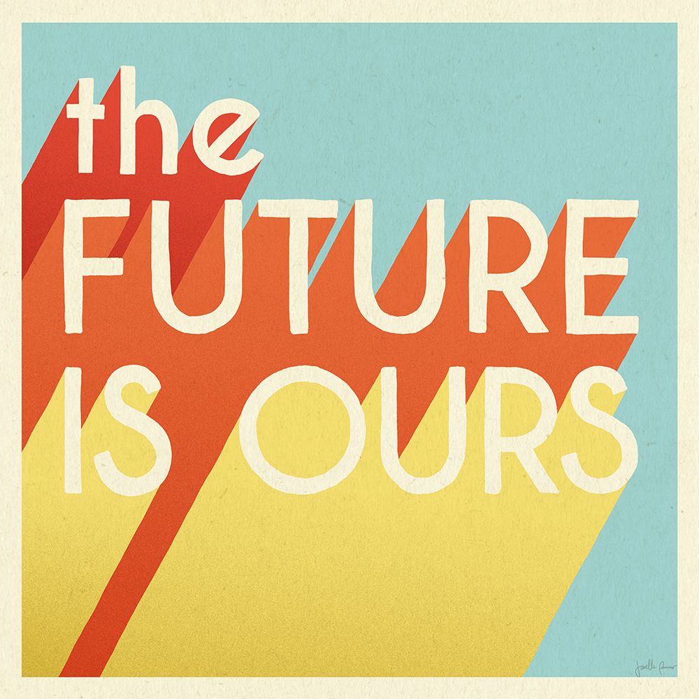 The Future is Ours I Sq