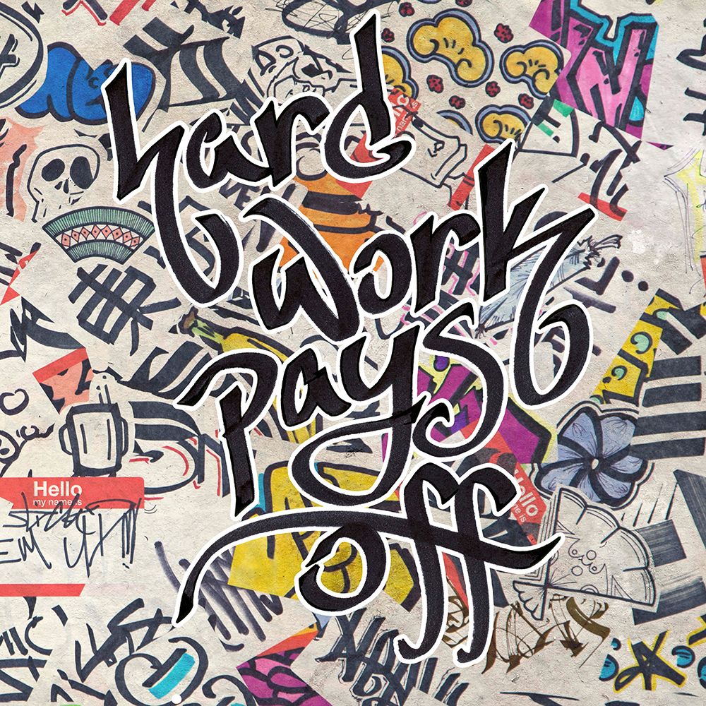 Hard Work Pays Off - Urban Inspiration