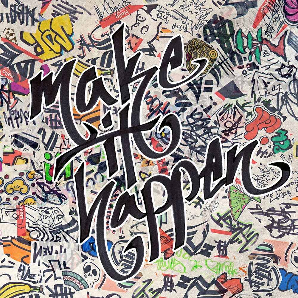 Make It Happen - Urban Inspiration