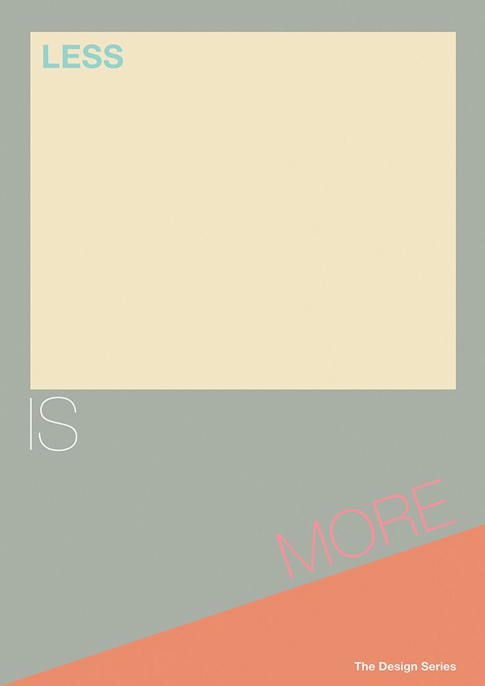 The Design Series: Less is More