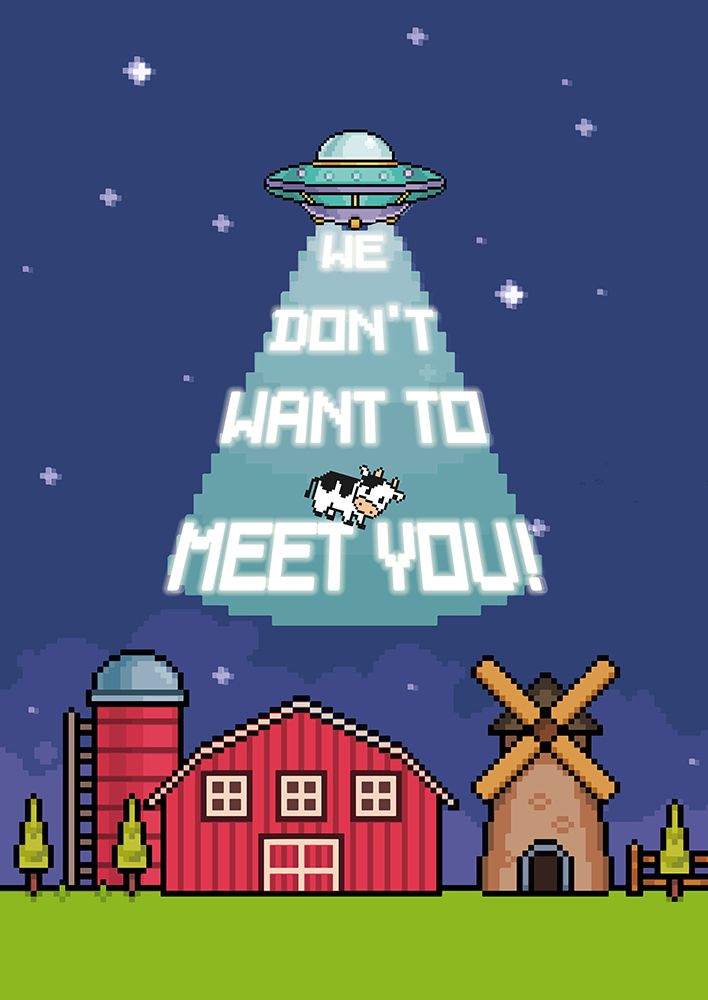 We dont want to meet you
