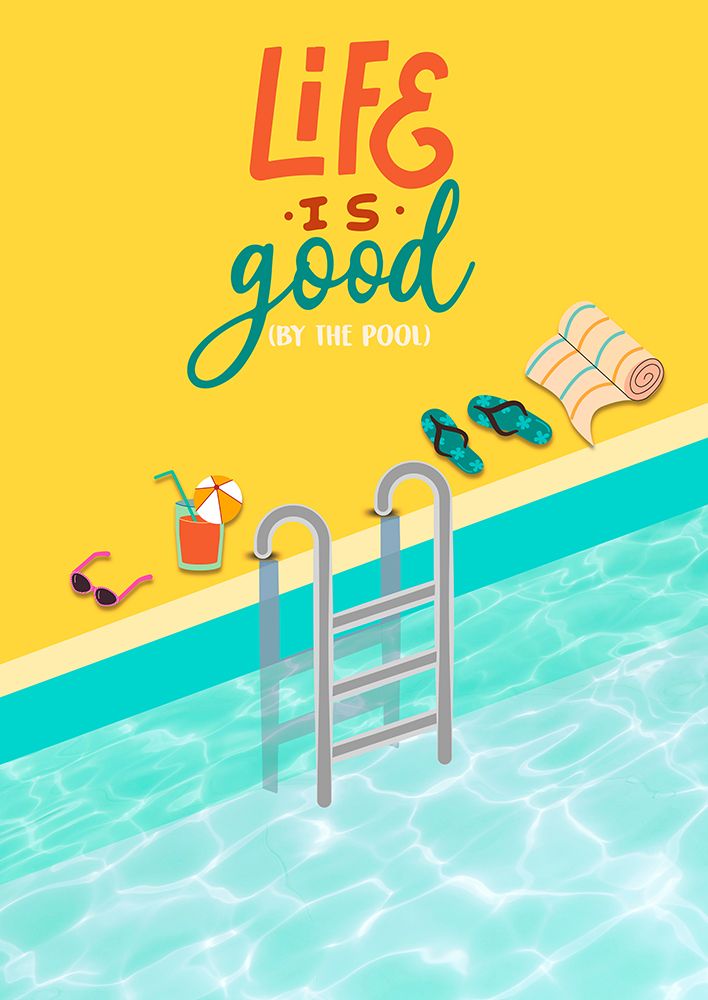Lifes Good (by the Pool)