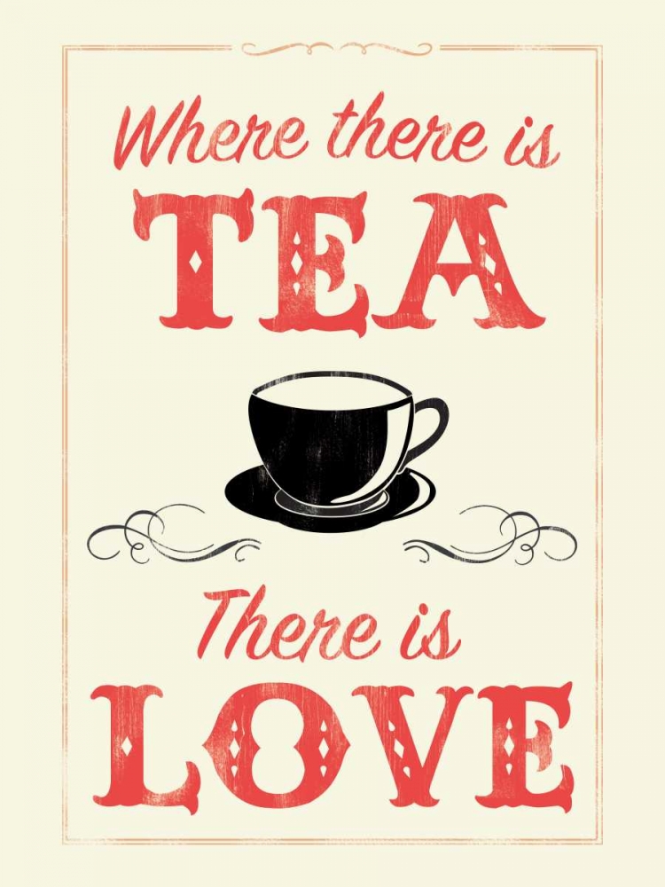 Where There is Tea There is Love
