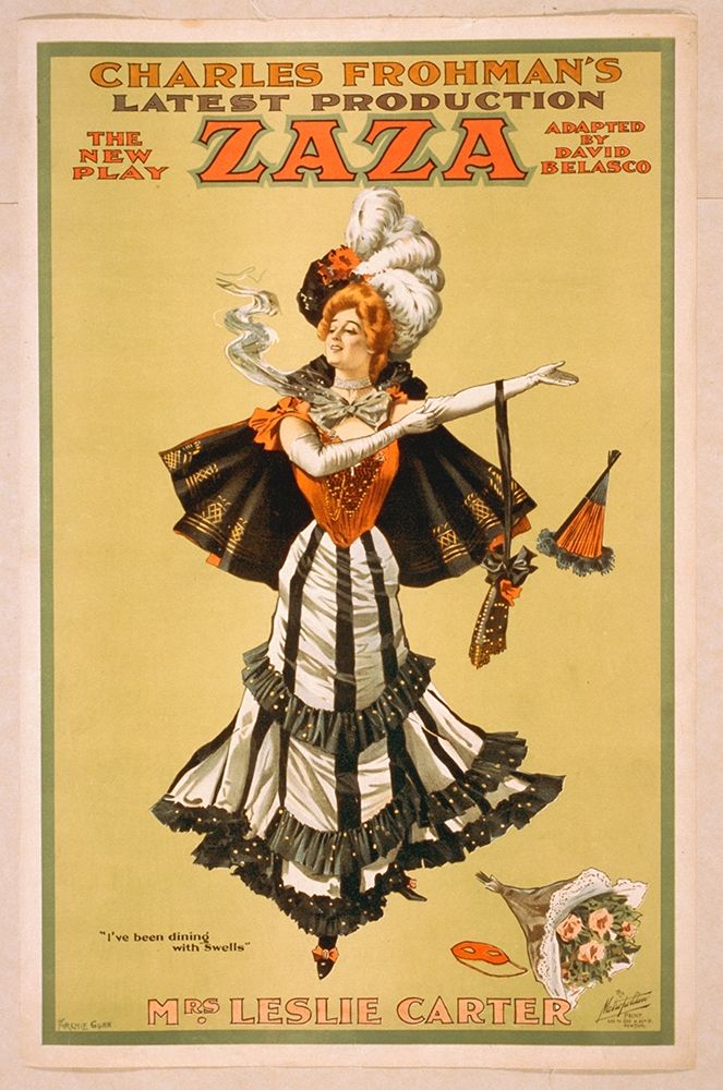 Charles Frohmans Latest Production, The New Play Zaza Adapted By David Belasco