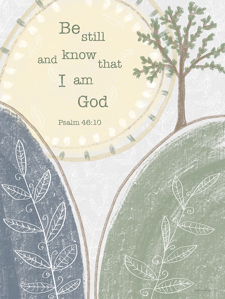 Be Still and Know