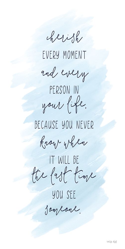 Cherish Every Moment
