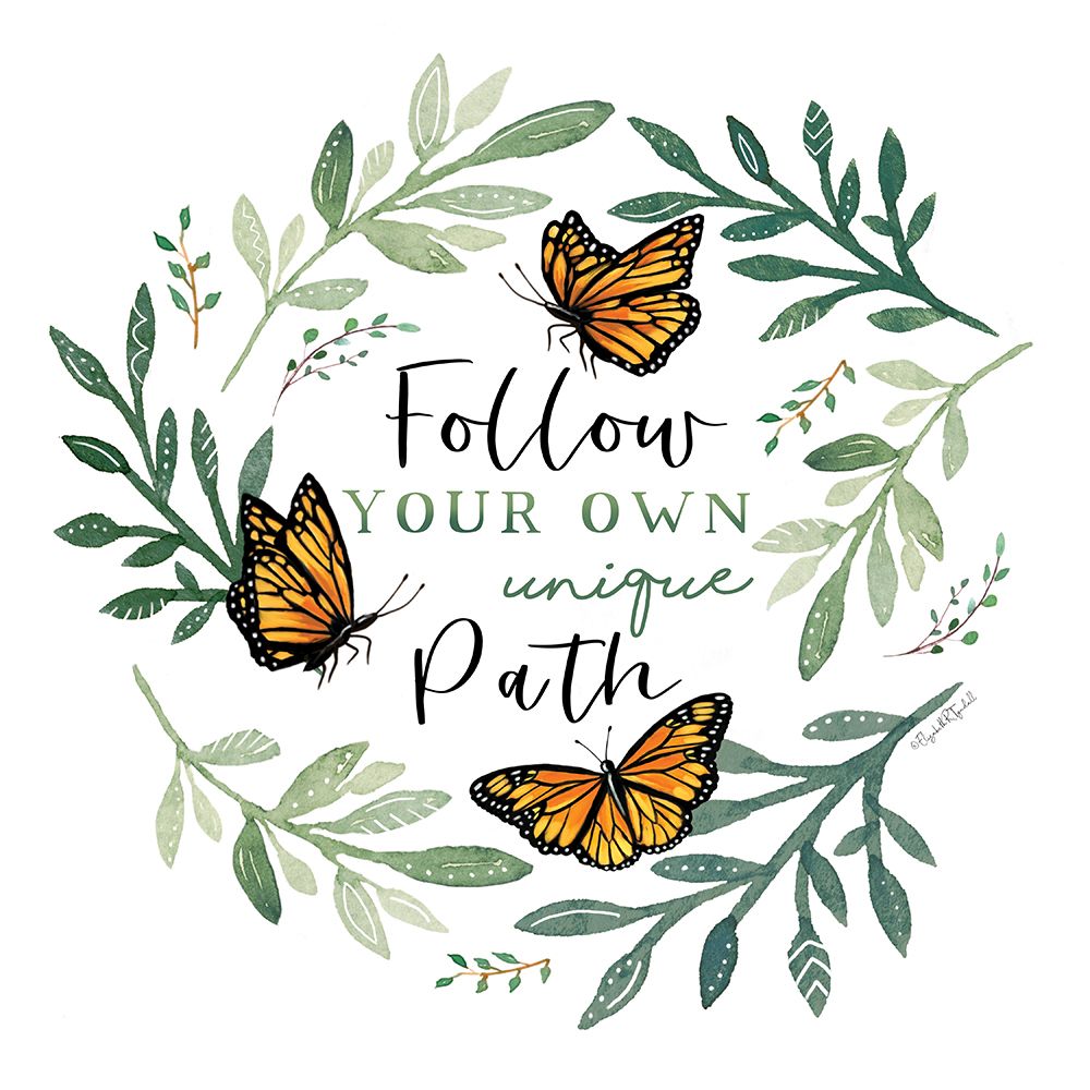 Follow Your Own Unique Path