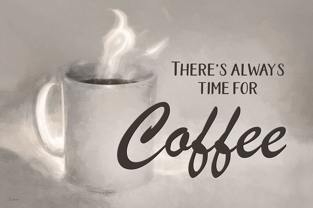 Theres Always Time for Coffee