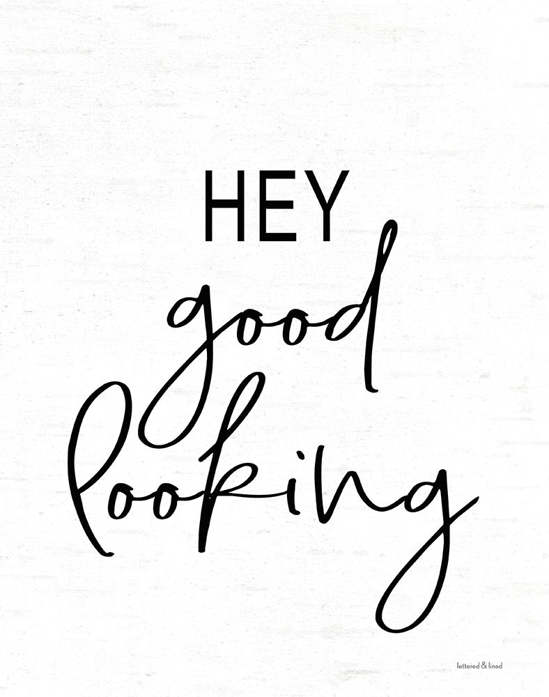 Hey Good Looking