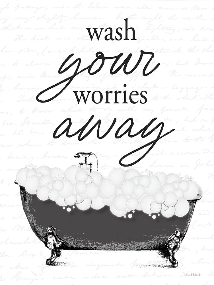 Wash Your Worries Away Bathtub