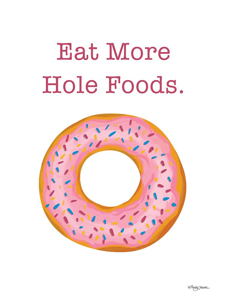 Eat More Hole Foods